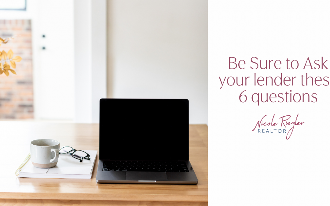 Ask Your Lender These Questions